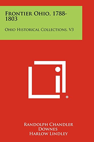 Read Frontier Ohio, 1788-1803: Ohio Historical Collections, V3, written by Randolph Chandler Downes Read Frontier Ohio, 1788-1803: Ohio Historical Collections, V3, written by Randolph Chandler Downes