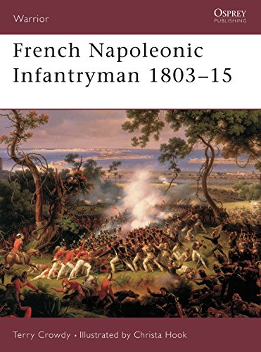 Read French Napoleonic Infantryman 1803-15, written by Terry Crowdy Read French Napoleonic Infantryman 1803-15, written by Terry Crowdy