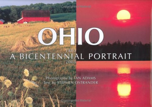 Read Ohio: A Bicentennial Portrait, 1803-2003, written by Ian Adams; Stephen Ostrander Read Ohio: A Bicentennial Portrait, 1803-2003, written by Ian Adams; Stephen Ostrander