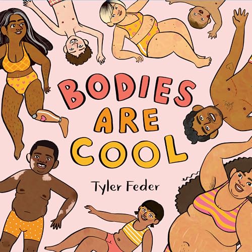 Read Bodies Are Cool, written by Tyler Feder Read Bodies Are Cool, written by Tyler Feder