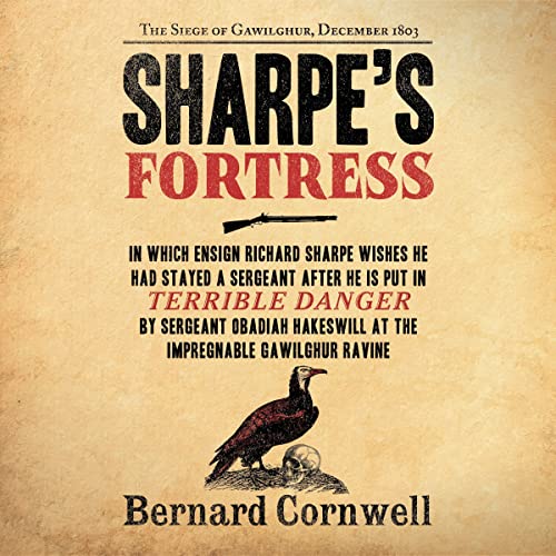 Read Sharpe's Fortress: The Siege of Gawilghur, December 1803 (Richard Sharpe Adventures), written by Bernard Cornwell Read Sharpe's Fortress: The Siege of Gawilghur, December 1803 (Richard Sharpe Adventures), written by Bernard Cornwell