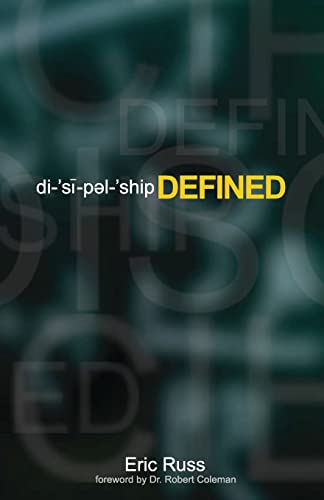 Read Discipleship Defined, written by Eric Russ Read Discipleship Defined, written by Eric Russ