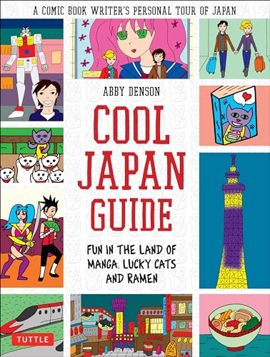 Read Cool Japan Guide: Fun in the Land of Manga, Lucky Cats and Ramen, written by Abby Denson Read Cool Japan Guide: Fun in the Land of Manga, Lucky Cats and Ramen, written by Abby Denson