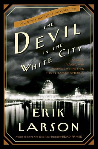Read The Devil in the White City: Murder, Magic, and Madness at the Fair That Changed America, written by Erik Larson Read The Devil in the White City: Murder, Magic, and Madness at the Fair That Changed America, written by Erik Larson