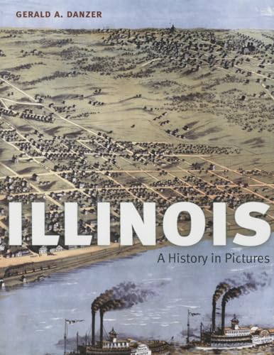 Read Illinois: A History in Pictures, written by Gerald A. Danzer Read Illinois: A History in Pictures, written by Gerald A. Danzer