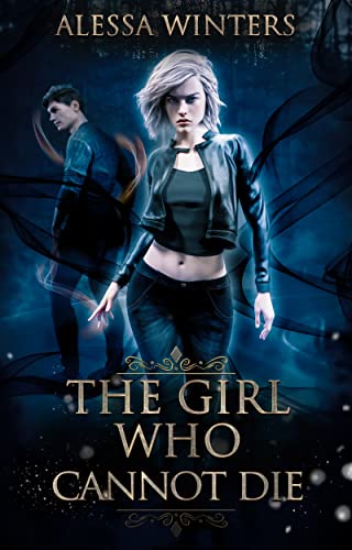 Read The Girl Who Cannot Die (The Magic of the Living and the Dead Book 3), written by Alessa Winters Read The Girl Who Cannot Die (The Magic of the Living and the Dead Book 3), written by Alessa Winters