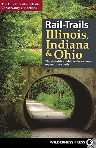 Read Rail-Trails Illinois, Indiana, & Ohio: The definitive guide to the region's top multiuse trails, written by Rails-to-Trails Conservancy Read Rail-Trails Illinois, Indiana, & Ohio: The definitive guide to the region's top multiuse trails, written by Rails-to-Trails Conservancy