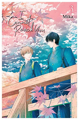 Read I Cannot Reach You, Vol. 3 (Volume 3) (I Cannot Reach You, 3), written by Mika Read I Cannot Reach You, Vol. 3 (Volume 3) (I Cannot Reach You, 3), written by Mika