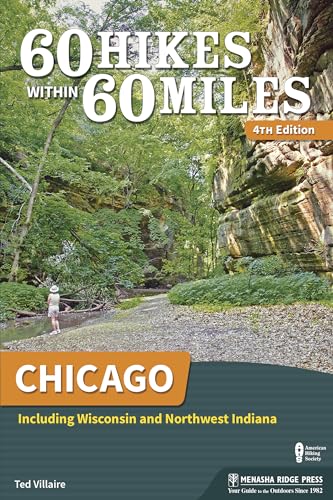 Read 60 Hikes Within 60 Miles: Chicago: Including Wisconsin and Northwest Indiana, written by Ted Villaire Read 60 Hikes Within 60 Miles: Chicago: Including Wisconsin and Northwest Indiana, written by Ted Villaire