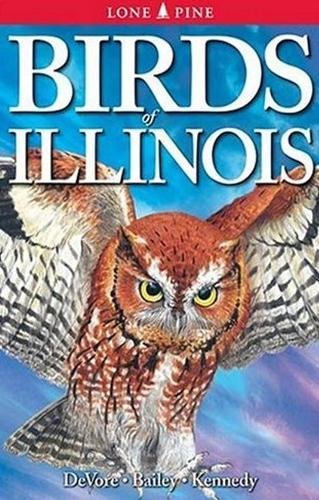 Read Birds of Illinois, written by Sheryl DeVore; Steven Bailey; Gregory Kennedy Read Birds of Illinois, written by Sheryl DeVore; Steven Bailey; Gregory Kennedy