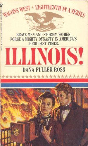 Read Illinois! (Wagons West #18), written by Dana Fuller Ross