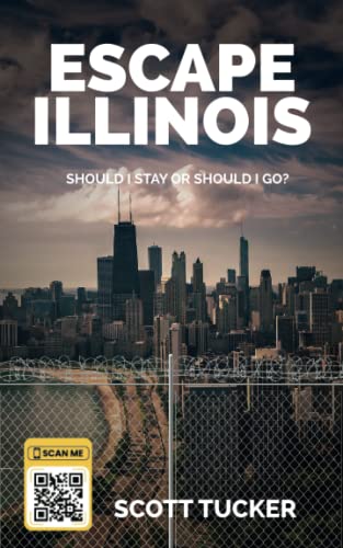 Read Escape Illinois: Should I Stay or Should I Go?, written by Scott Tucker Read Escape Illinois: Should I Stay or Should I Go?, written by Scott Tucker