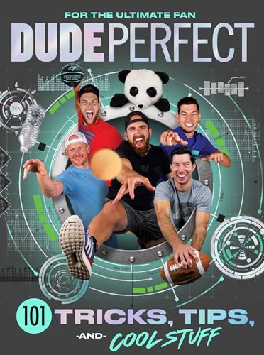Read Dude Perfect 101 Tricks, Tips, and Cool Stuff, written by Dude Perfect Read Dude Perfect 101 Tricks, Tips, and Cool Stuff, written by Dude Perfect
