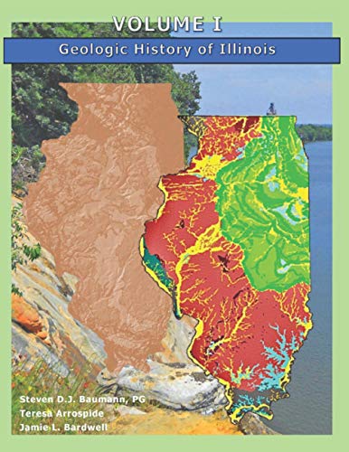 Read Volume I: Geologic History of Illinois, written by Steven D.J. Baumann P.G.; Teresa Arrospide; Jamie L. Bardwell Read Volume I: Geologic History of Illinois, written by Steven D.J. Baumann P.G.; Teresa Arrospide; Jamie L. Bardwell