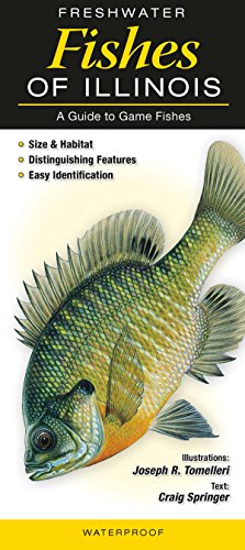 Read Freshwater Fishes of Illinois: A Guide to Game Fishes, written by Joseph R. Tomelleri & Craig Springer