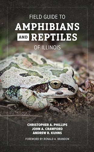 Read Field Guide to Amphibians and Reptiles of Illinois, written by Christopher A. Phillips; John A. Crawford; Andrew R. Kuhns Read Field Guide to Amphibians and Reptiles of Illinois, written by Christopher A. Phillips; John A. Crawford; Andrew R. Kuhns