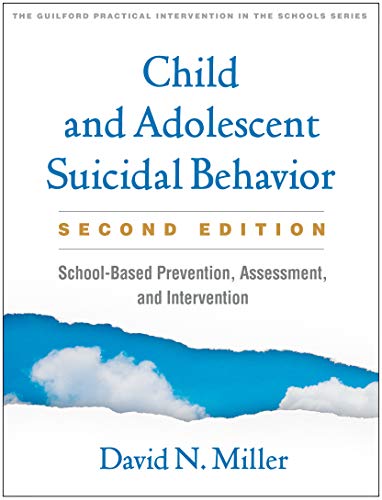 Read Child and Adolescent Suicidal Behavior: School-Based Prevention, Assessment, and Intervention (The Guilford Practical Intervention in the Schools Series), written by David N. Miller Read Child and Adolescent Suicidal Behavior: School-Based Prevention, Assessment, and Intervention (The Guilford Practical Intervention in the Schools Series), written by David N. Miller