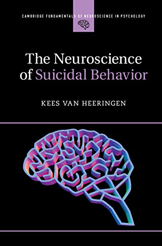Read The Neuroscience of Suicidal Behavior (Cambridge Fundamentals of Neuroscience in Psychology), written by Kees van Heeringen Read The Neuroscience of Suicidal Behavior (Cambridge Fundamentals of Neuroscience in Psychology), written by Kees van Heeringen
