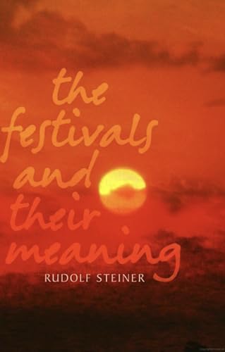Read The Festivals and Their Meaning, written by Rudolf Steiner Read The Festivals and Their Meaning, written by Rudolf Steiner