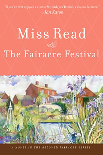 Read Fairacre Festival, written by Miss Read Read Fairacre Festival, written by Miss Read