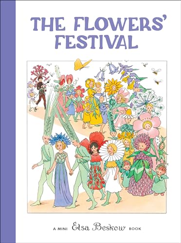 Read The Flowers' Festival: Mini edition (Elsa Beskow Mini series), written by Elsa Beskow Read The Flowers' Festival: Mini edition (Elsa Beskow Mini series), written by Elsa Beskow
