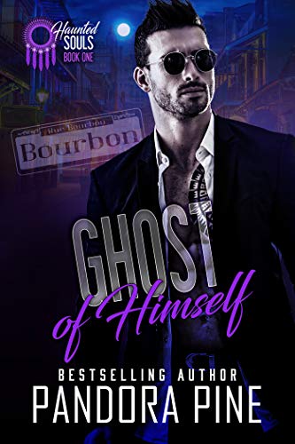 Read Ghost of Himself (Haunted Souls Book 1), written by Pandora Pine Read Ghost of Himself (Haunted Souls Book 1), written by Pandora Pine