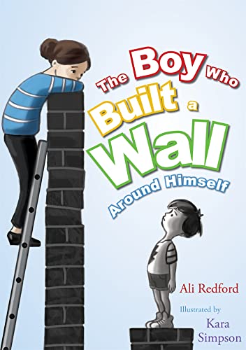 Read The Boy Who Built a Wall Around Himself, written by Ali Redford Read The Boy Who Built a Wall Around Himself, written by Ali Redford