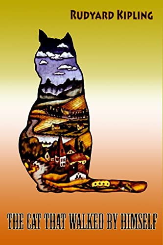 Read The Cat That walked by Himself, written by Rudyard Kipling Read The Cat That walked by Himself, written by Rudyard Kipling