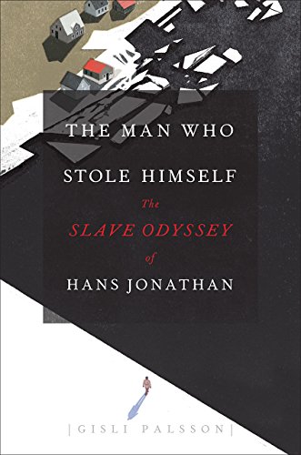 Read The Man Who Stole Himself: The Slave Odyssey of Hans Jonathan, written by Gisli Palsson Read The Man Who Stole Himself: The Slave Odyssey of Hans Jonathan, written by Gisli Palsson