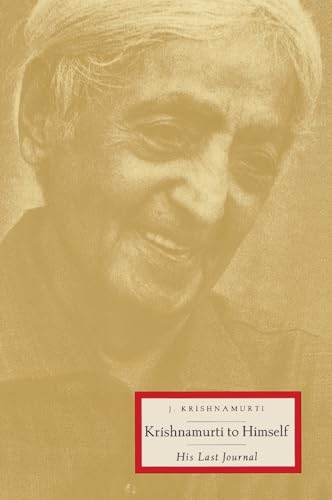 Read Krishnamurti to Himself: His Last Journal, written by Jiddu Krishnamurti Read Krishnamurti to Himself: His Last Journal, written by Jiddu Krishnamurti