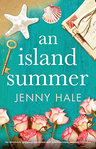 Read An Island Summer: An absolutely gripping, emotional and heartwarming summer romance, written by Jenny Hale Read An Island Summer: An absolutely gripping, emotional and heartwarming summer romance, written by Jenny Hale