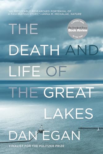 Read The Death and Life of the Great Lakes, written by Dan Egan Read The Death and Life of the Great Lakes, written by Dan Egan