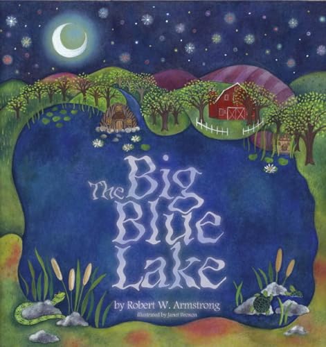 Read The Big Blue Lake, written by Robert W Armstrong Read The Big Blue Lake, written by Robert W Armstrong