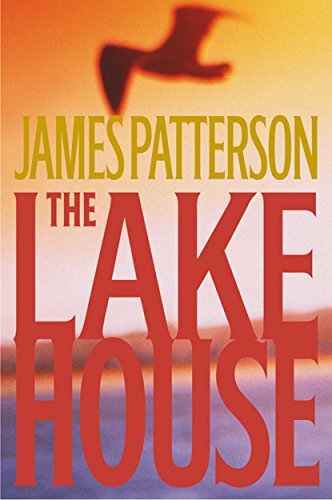Read The Lake House (When the Wind Blows Book 2), written by James Patterson Read The Lake House (When the Wind Blows Book 2), written by James Patterson