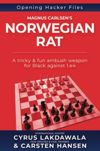 Read Magnus Carlsen's Norwegian Rat: A tricky & fun ambush weapon for Black against 1.e4 (Opening Hacker Files), written by Cyrus Lakdawala; Carsten Hansen Read Magnus Carlsen's Norwegian Rat: A tricky & fun ambush weapon for Black against 1.e4 (Opening Hacker Files), written by Cyrus Lakdawala; Carsten Hansen