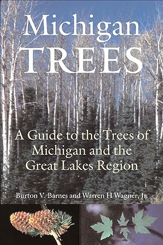 Read Michigan Trees, Revised and Updated: A Guide to the Trees of the Great Lakes Region, written by Burton V. Barnes; Warren H. Wagner Jr. Read Michigan Trees, Revised and Updated: A Guide to the Trees of the Great Lakes Region, written by Burton V. Barnes; Warren H. Wagner Jr.