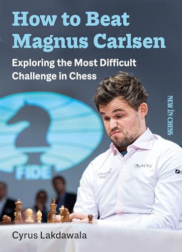Read How to Beat Magnus Carlsen: Exploring the Most Difficult Challenge in Chess, written by Cyrus Lakdawala Read How to Beat Magnus Carlsen: Exploring the Most Difficult Challenge in Chess, written by Cyrus Lakdawala