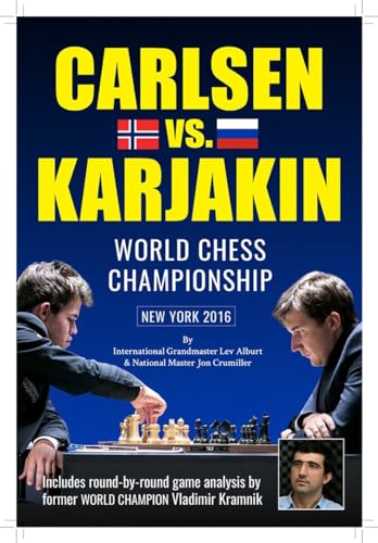 Read World Chess Championship: Carlsen v. Karjakin, written by Lev Alburt; Jon Crumiller Read World Chess Championship: Carlsen v. Karjakin, written by Lev Alburt; Jon Crumiller