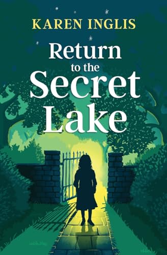 Read Return to the Secret Lake: A children's mystery adventure (Secret Lake Mystery Adventures), written by Karen Inglis