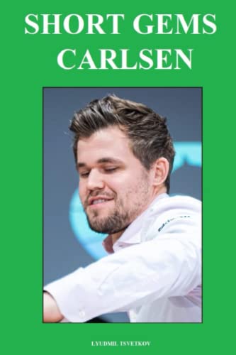 Read Short Gems: Carlsen, written by Lyudmil Tsvetkov Read Short Gems: Carlsen, written by Lyudmil Tsvetkov