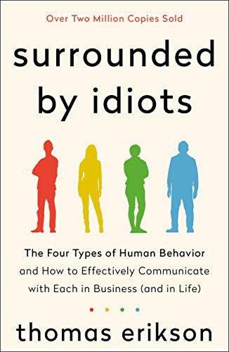 Read Surrounded by Idiots (The Surrounded by Idiots Series), written by Thomas Erikson Read Surrounded by Idiots (The Surrounded by Idiots Series), written by Thomas Erikson