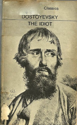 Read The Idiot, written by Fyodor Dostoyevsky Read The Idiot, written by Fyodor Dostoyevsky