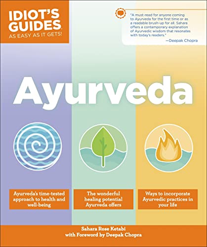 Read Ayurveda (Idiot's Guides), written by Sahara Rose Ketabi
