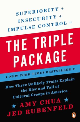 Read The Triple Package: How Three Unlikely Traits Explain the Rise and Fall of Cultural Groups in America, written by Amy Chua; Jed Rubenfeld Read The Triple Package: How Three Unlikely Traits Explain the Rise and Fall of Cultural Groups in America, written by Amy Chua; Jed Rubenfeld