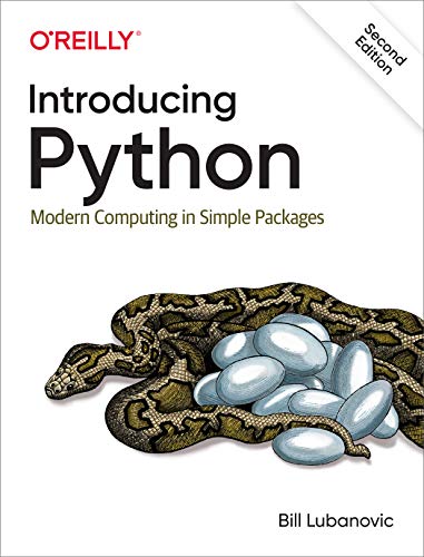 Read Introducing Python: Modern Computing in Simple Packages, written by Bill Lubanovic Read Introducing Python: Modern Computing in Simple Packages, written by Bill Lubanovic