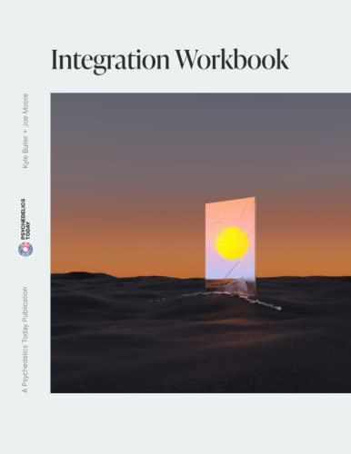 Read Integration Workbook: Planting Seeds for Growth and Change, written by Psychedelics Today; Kyle Buller; Joe Moore Read Integration Workbook: Planting Seeds for Growth and Change, written by Psychedelics Today; Kyle Buller; Joe Moore