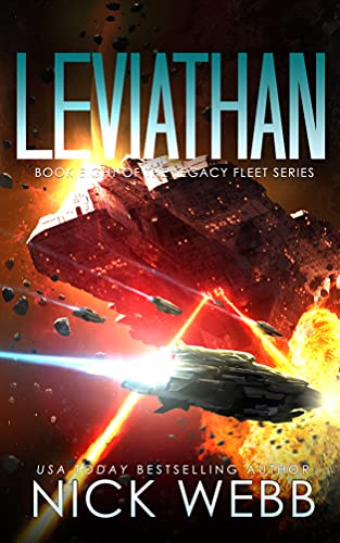 Read Leviathan: Book 8 of the Legacy Fleet Series, written by Nick Webb Read Leviathan: Book 8 of the Legacy Fleet Series, written by Nick Webb