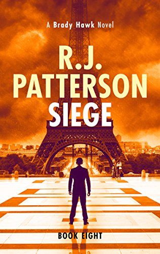 Read Siege (A Brady Hawk Novel Book 8), written by R.J. Patterson Read Siege (A Brady Hawk Novel Book 8), written by R.J. Patterson