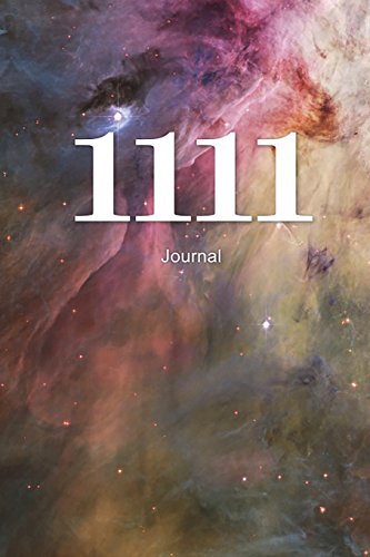 Read 1111 Journal: Angel Number Writing Notebook 100 Lined Pages 6x9 Spiritual Guidance Number, written by J James