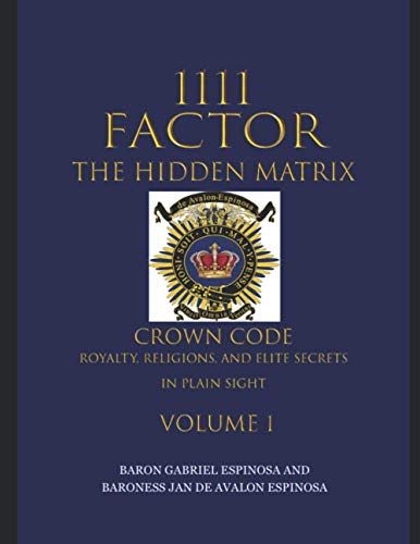 Read 1111 Factor the Hidden Matrix, written by Baron Gabriel Espinosa; Baroness Jan de Avalon-Espinosa